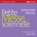 Gioachino Rossini: Petite Messe Solennelle