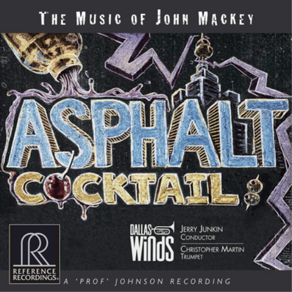 The Music of John Mackey: Asphalt Cocktail