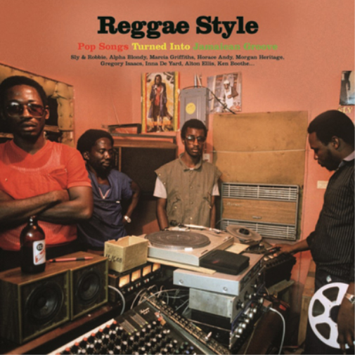 Reggae Style: Pop Songs Turned Into Jamaican Groove