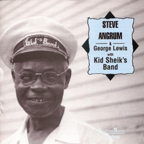 Steve Angrum & George Lewis W. Kid Sheik'S Band