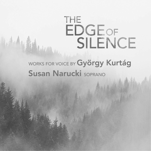 György Kurtág: The Edge of Silence