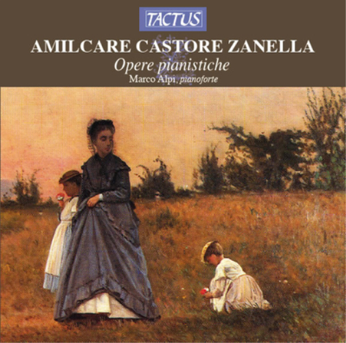 Amilcare Castore Zanella: Opere Pianistiche
