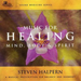 Music for Healing Mind, Body and Spirit