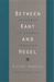 Between Kant and Hegel