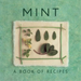 Mint: A Book of Recipes