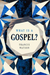What Is a Gospel?