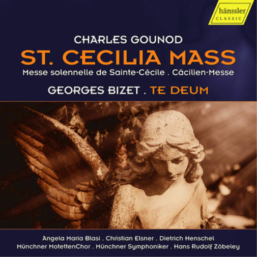 Charles Gounod: St. Cecilia Mass/Georges Bizet: Te Deum