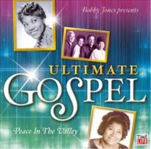 Bobby Jones Presents Ultimate Gospel Peace in the Valley