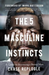 5 Masculine Instincts, The