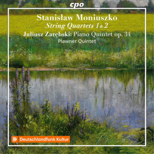 Stanislaw Moniuszko: String Quartets 1 & 2/Juliusz Zarebski: ...