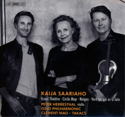 Kaija Saariaho: Graal Théâtre/Circle Map/Neiges/Vers Toi Qui Es..