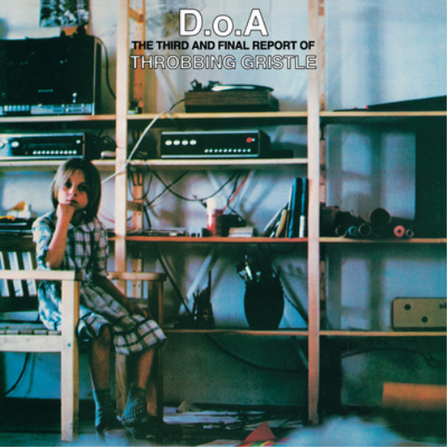 D.O.A.: The Third and Final Report of Throbbing Gristle