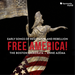Free America!: Early Songs of Resistance and Rebellion