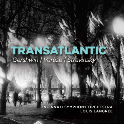 Gershwin/Varèse/Stravinsky: Transatlantic