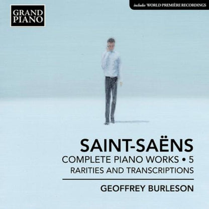Saint-Saëns: Complete Piano Works: Rarities and Transcriptions - Volume 5