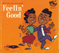 Feelin' Good: When You Find Love You're...