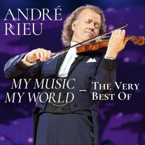 André Rieu: My Music, My World - The Very Best Of