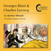 Georges Bizet & Charles Lecocq: Le Docteur Miracle: Two Opéras Comique, in One Act