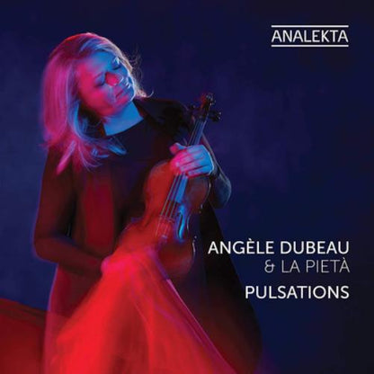 Angèle Dubeau & La Pietà: Pulsations