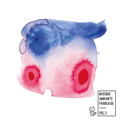 Musique Ambiante Francaise - Volume 2