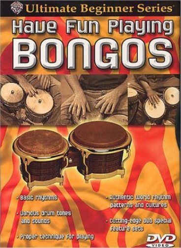 Ultimate Beginner Have Fun Playing Hand Drums: Bongos, Steps One & Two
