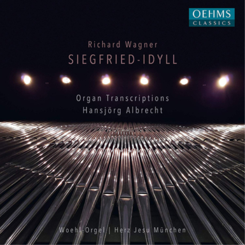 Richard Wagner: Siegfried-Idyll: Organ Transcriptions