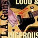 Loud & Dangerous: Live from Hollywood