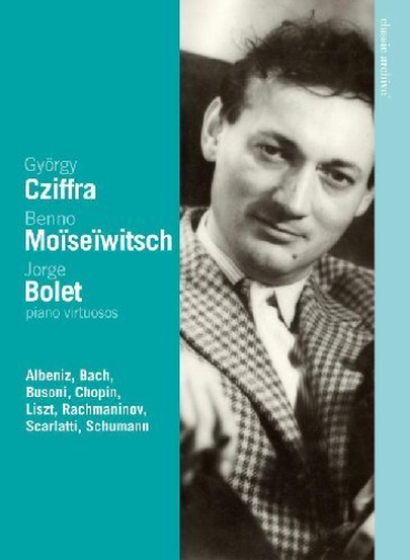 Cziffra/Moiseiwitsch/Bolet: Classic Archive
