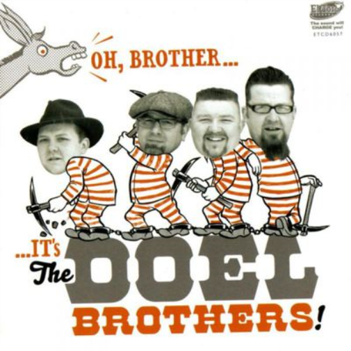 Oh Brother... It's the Doel Brothers