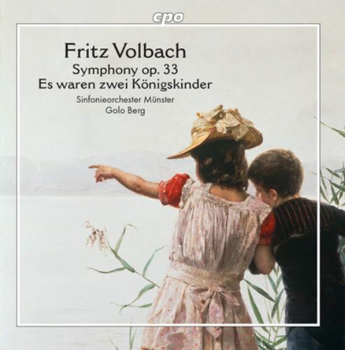 Fritz Volbach: Symphony Op. 33/Es Waren Zwei Königskinder