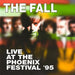 Live at the Phoenix Festival '95