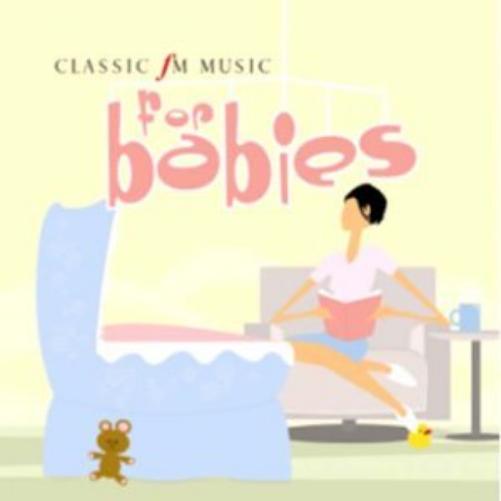 Classic Fm - Music for Babies