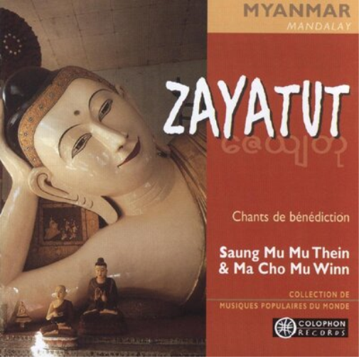 Zayatut: Chants De Bénédiction (Myanmar)
