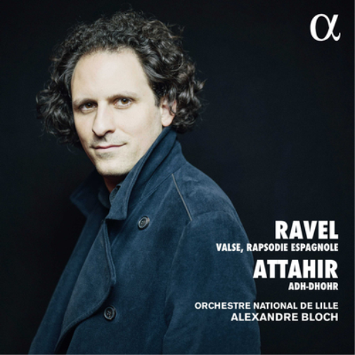 Ravel: Valse, Rapsodie Espagnole/Attahir: Adh-Dhohr