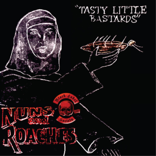 Nuns & Roaches: Tasty Little Bastards