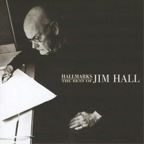 Hallmarks: The Best of Jim Hall 1971 - 2001