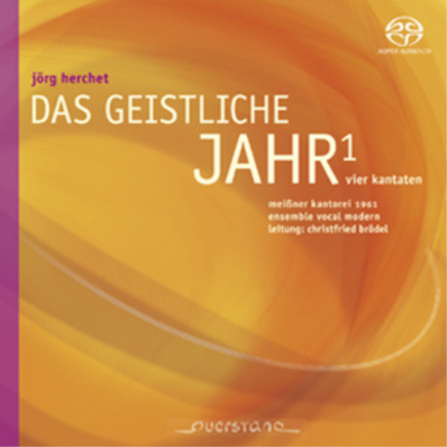 Jorg Herchet: Das Geistliche Jahr (1) Vier Kantaten