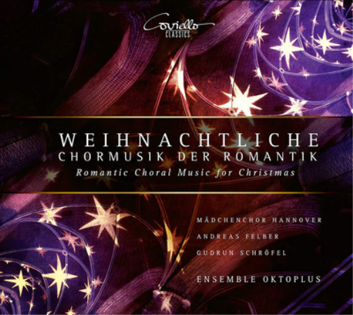 Weihnachtliche: Chormusik Der Romantik: Romantic Choral Music for Christmas
