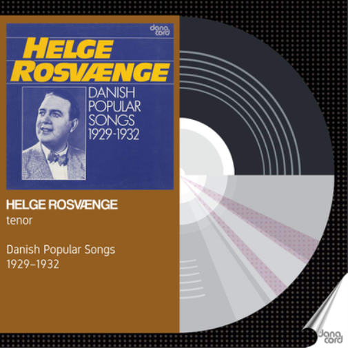 Helge Rosvænge: Danish Popular Songs 1929-1932