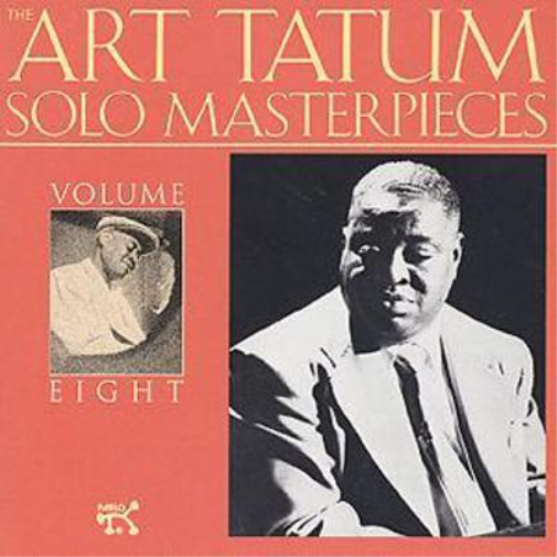 The Art Tatum Solo Masterpieces: VOLUME EIGHT