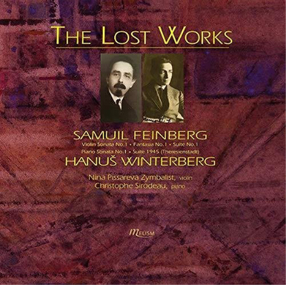 Samuil Feinberg/Hanus Winterberg: The Lost Works