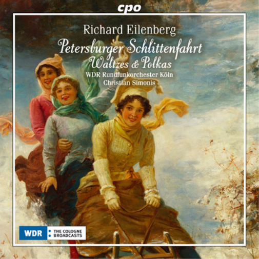 Richard Eilenberg: Petersburger Schlittenfahrt/Waltzes & Polkas