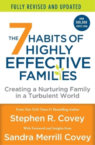 The 7 Habits of Highly Effective Families (Fully Revised and Updated)