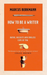 How to Be a Writer