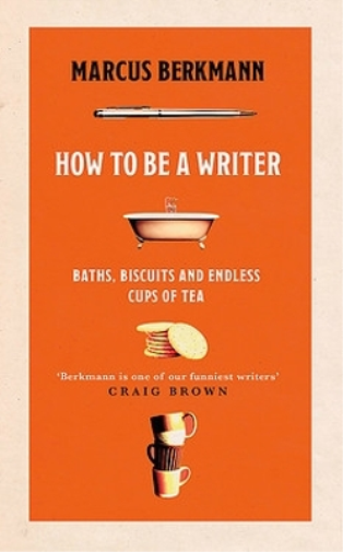 How to Be a Writer