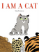 I Am a Cat