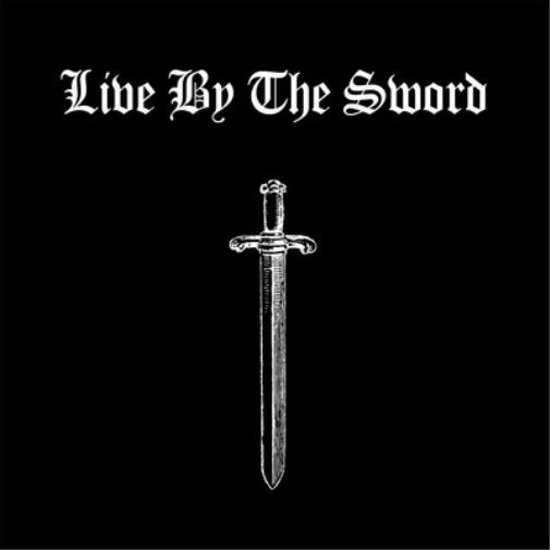 Live By the Sword