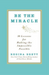 Be the Miracle