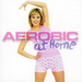 Aerobic at Home