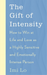 The Gift of Intensity
